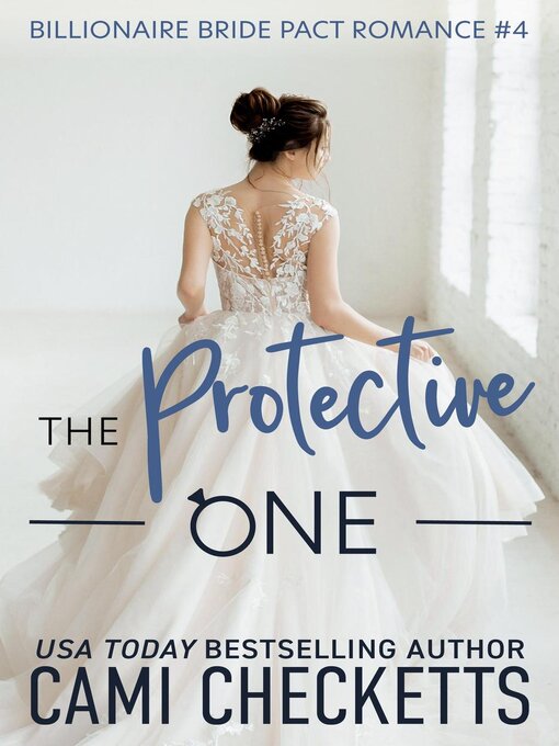Title details for The Protective One by Cami Checketts - Available